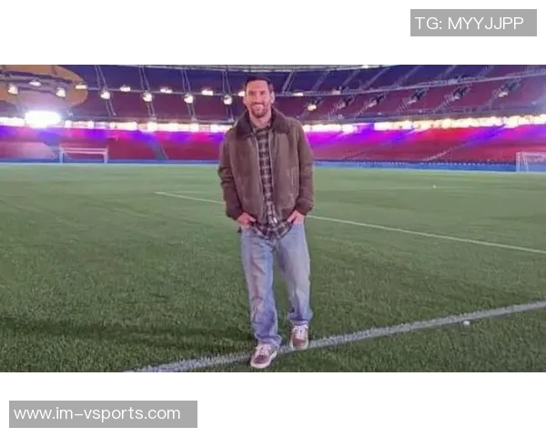 梅西夜游诺坎普并非竞选目的只是回家探亲之行 梅西夜游诺坎普并非竞选目的只是回家探亲之行